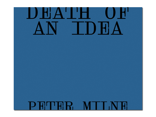 Peter Milne – Death of an Idea