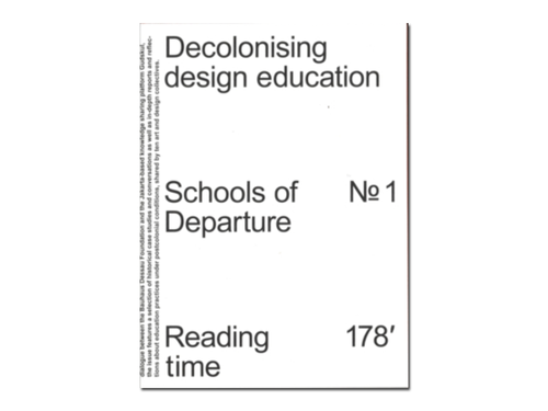Schools of Departure No. 1: Decolonising design education