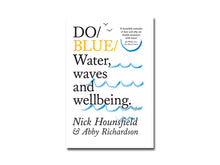 Load image into Gallery viewer, Do Blue: Water, waves and wellbeing
