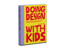 Load image into Gallery viewer, [FORTHCOMING] Loredana Bontempi – Doing design with kids