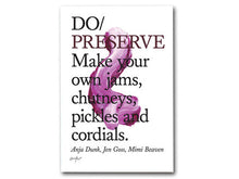 Load image into Gallery viewer, Do Preserve: Make your own jams, chutneys, pickles &amp; cordials