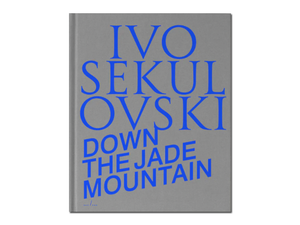 Ivo Sekulovski – Down the Jade Mountain