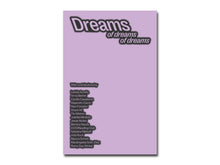 Load image into Gallery viewer, Dreams – of dreams of dreams