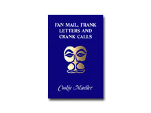 Load image into Gallery viewer, Cookie Mueller – Fan Mail, Frank Letters and Crank Calls