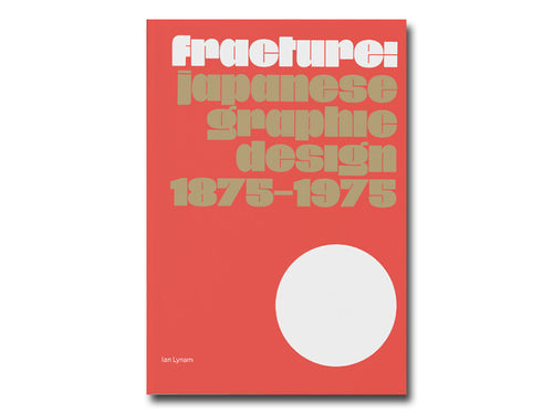 Fracture: Japanese Graphic Design 1875–1975