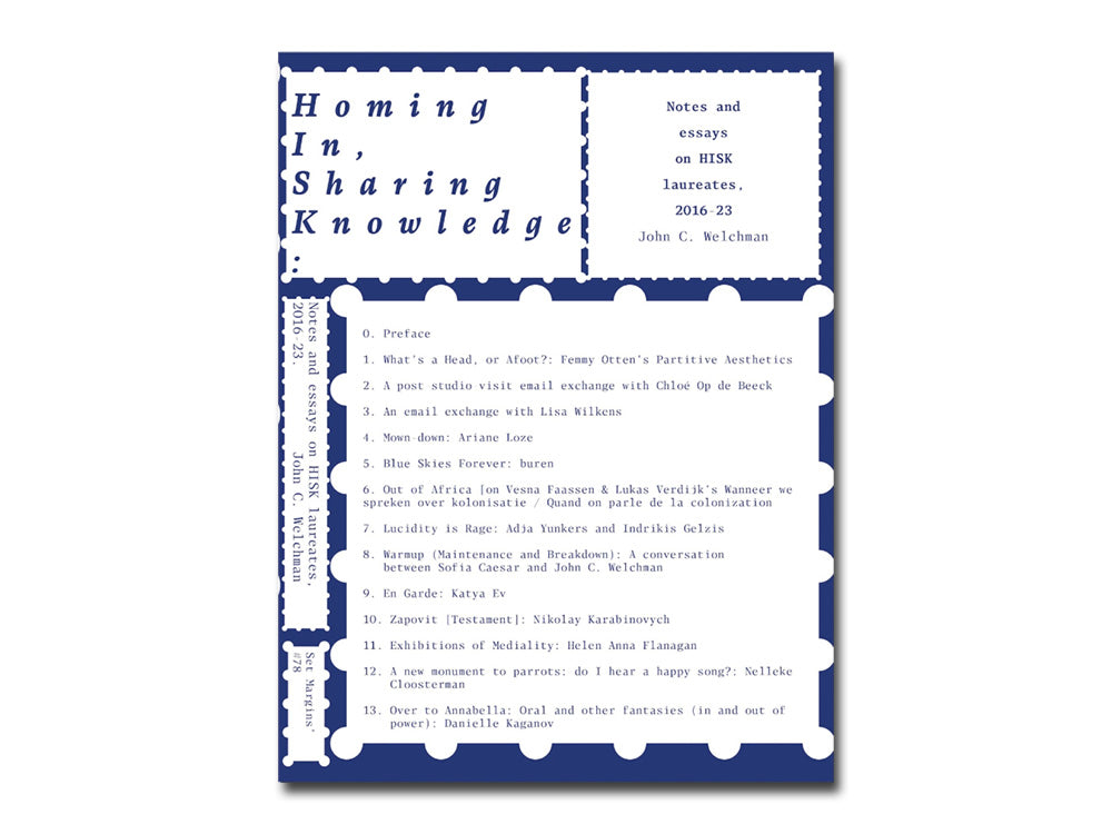 [FORTHCOMING] John C. Welchman – Homing In, Sharing Knowledge: Notes and essays on HISK laureates, 2016–23