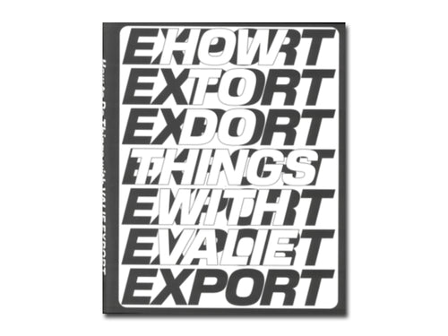 How to Do Things with VALIE EXPORT