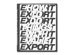 How to Do Things with VALIE EXPORT
