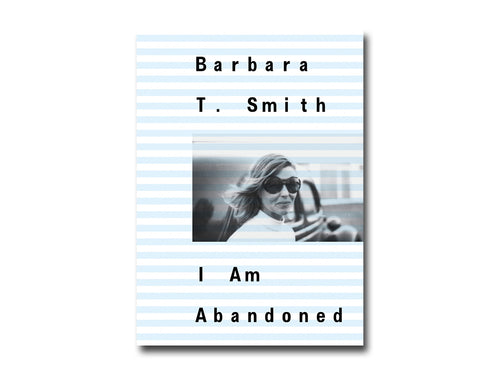 Barbara T. Smith – I Am Abandoned