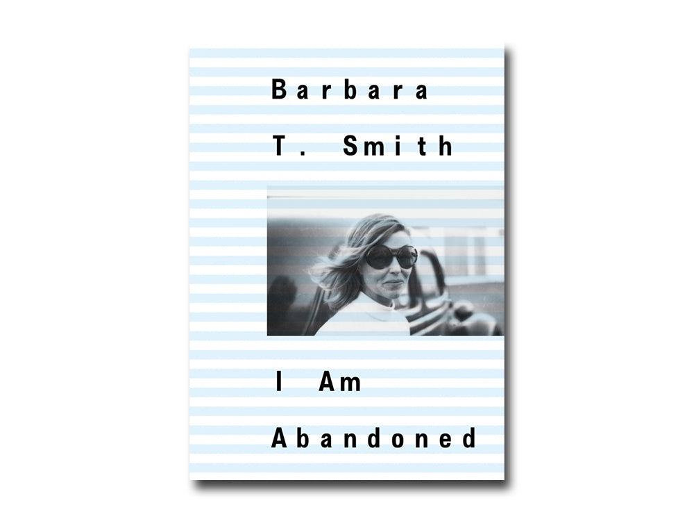 Barbara T. Smith – I Am Abandoned