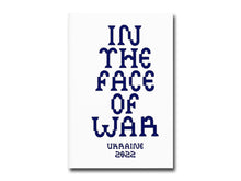 Load image into Gallery viewer, Yevgenia Belorusets, Nikita Kadan &amp; Lesia Khomenko – In the Face of War: Ukraine 2022