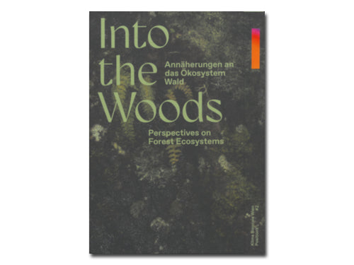 Into the Woods: Perspectives on Forest Ecosystems
