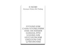 Load image into Gallery viewer, [FORTHCOMING] K-NOW! Korean Video Art Today