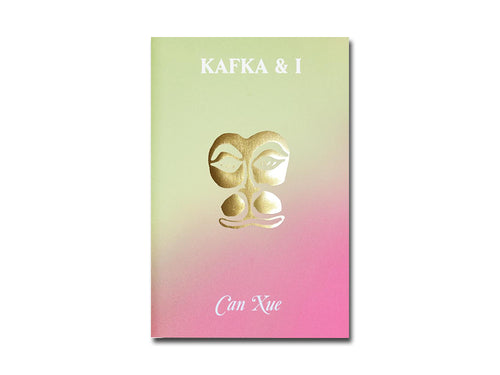 Can Xue – Kafka & I