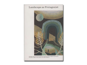 Landscape as Protagonist