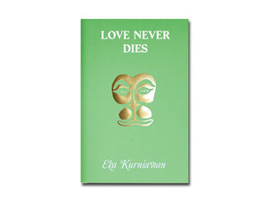 Eka Kurniawan – Love Never Dies