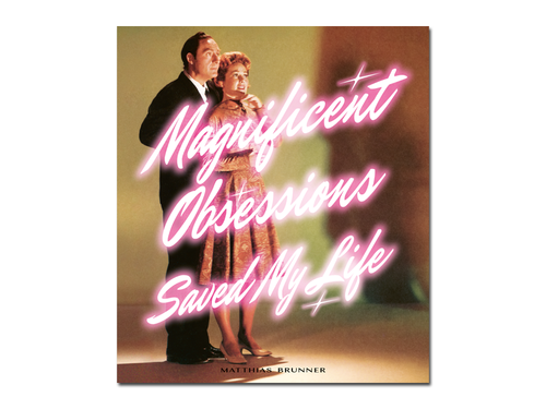 Matthias Brunner – Magnificent Obsessions Saved My Life