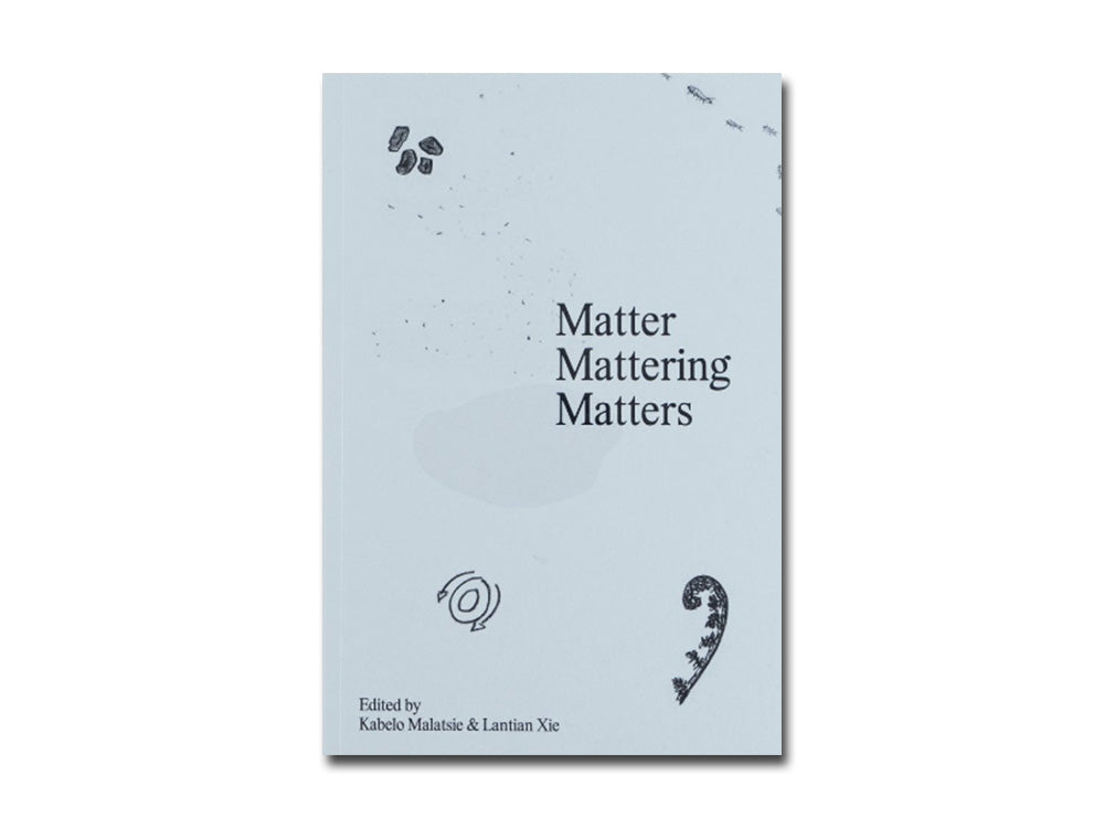 Matter Mattering Matters: A Scienticity Reader