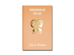 Mario Bellatin – Mishima's Head