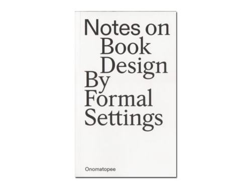 Formal Settings – Notes on Book Design