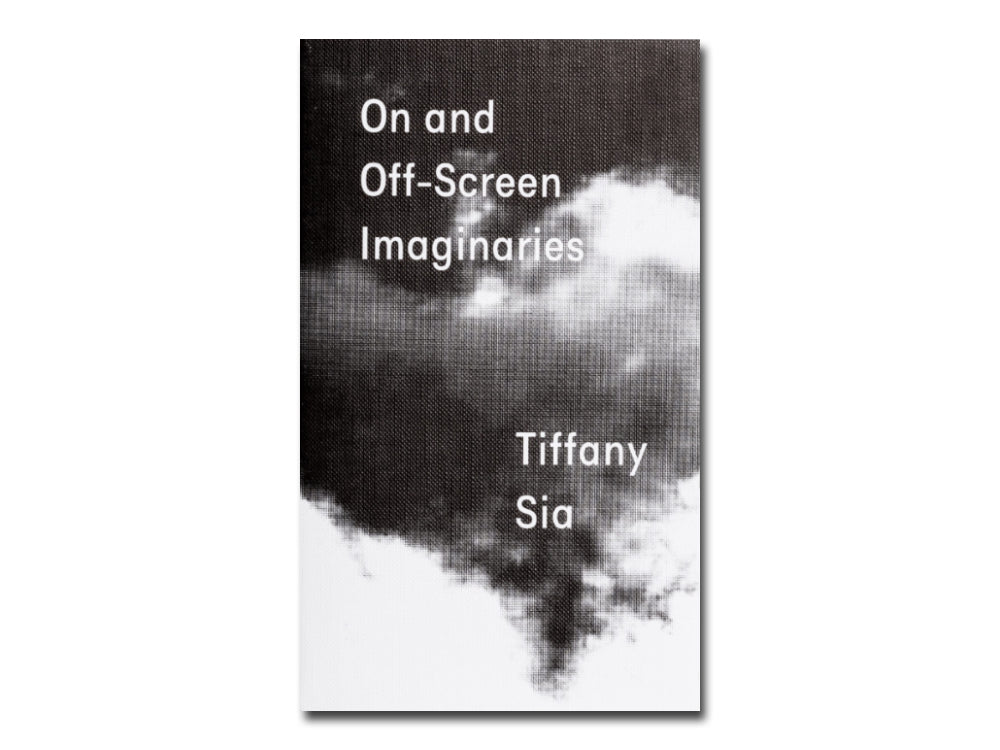 Tiffany Sia – On and Off-Screen Imaginaries