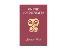 Load image into Gallery viewer, [FORTHCOMING] Simone Weil – On the Lord's Prayer