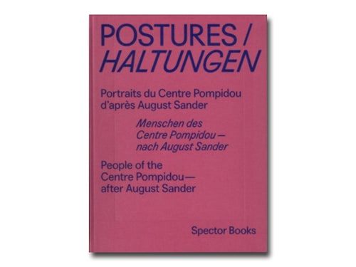 Postures / Haltungen: People of the Centre Pompidou–after August Sander