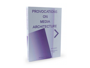 Provocations on Media Architecture