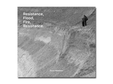 Load image into Gallery viewer, Beate Gütschow: Resistance, Flood, Fire, Resistance.