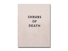 Load image into Gallery viewer, Mike Slack – Shrubs of Death