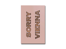 Load image into Gallery viewer, [FORTHCOMING] Sorry Vienna