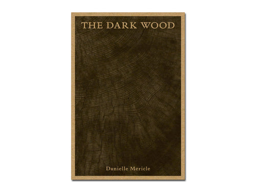 Danielle Mericle – The Dark Wood