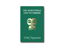 Load image into Gallery viewer, Vivek Narayanan – The Kuruntokai and Its Mirror
