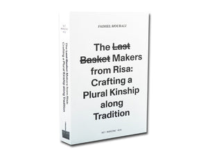 The l̶a̶s̶t̶ b̶a̶s̶k̶e̶t̶ makers from Risa: Crafting a plural kinship along tradition