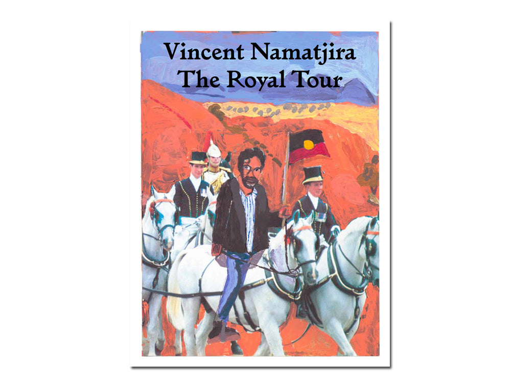 Vincent Namatjira – The Royal Tour [Expanded Second Edition]