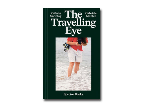 Kathrin Sonntag & Gabriele Münter – The Travelling Eye