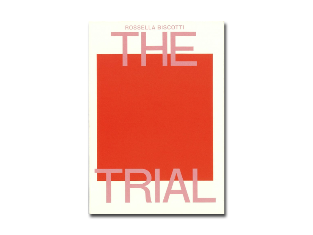 [FORTHCOMING] Rossella Biscotti: The Trial