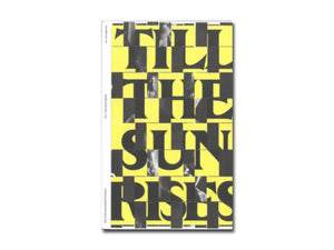 Entangled Internationalisms: Till The Sun Rises
