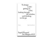 Load image into Gallery viewer, [FORTHCOMING] To design is also getting on a bus, gazing out the window and thinking on the move: Notes on Design, Time, and Attention
