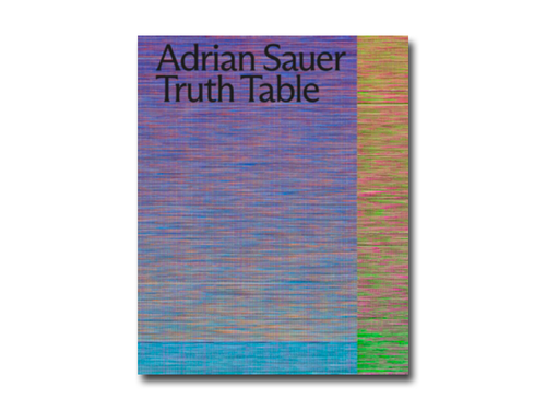 Adrian Sauer – Truth Table