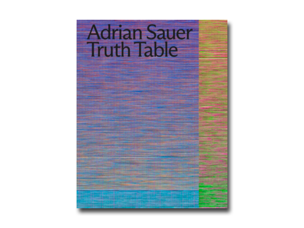 Adrian Sauer – Truth Table