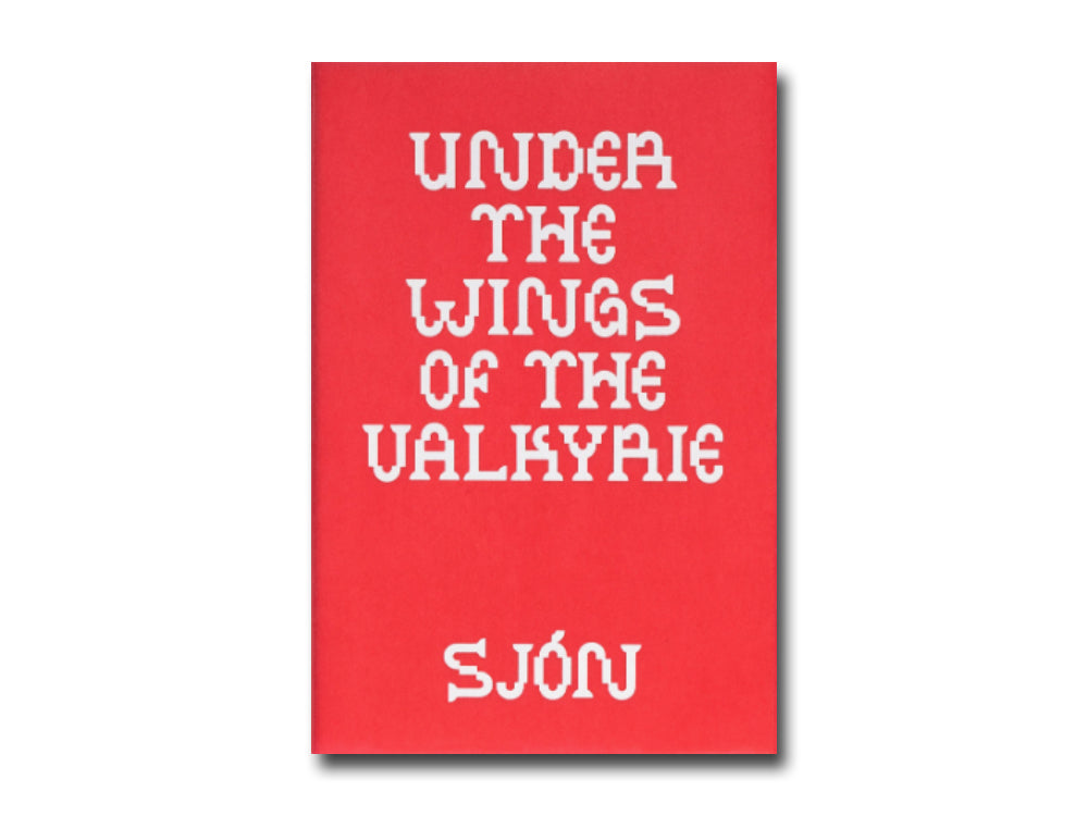 Sjón – Under the Wings of the Valkyrie