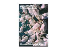 Load image into Gallery viewer, [FORTHCOMING] Walter Pfeiffer. In Good Company