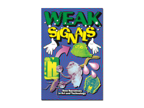 Weak Signals: New Narratives in Art and Technology