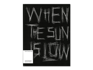 When the Sun Is Low – The Shadows Are Long